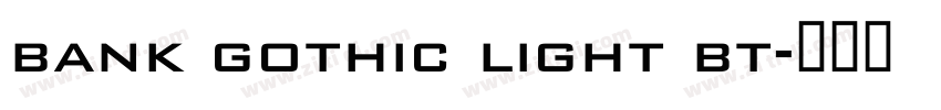 bank gothic light bt字体转换